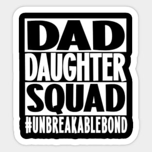 Dad daughter squad Sticker